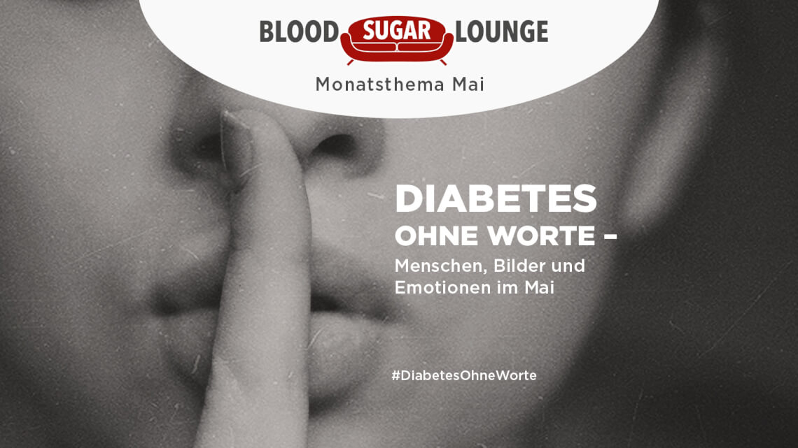 Diabetes Ohne Worte Menschen Bilder Und Emotionen Im Mai Blood Sugar Lounge